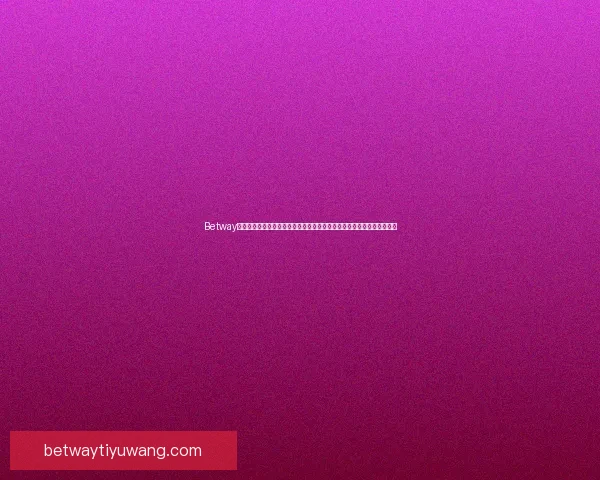 Betway官网入口提供安全便捷的在线娱乐体验，畅享多元化游戏选择与丰厚奖励